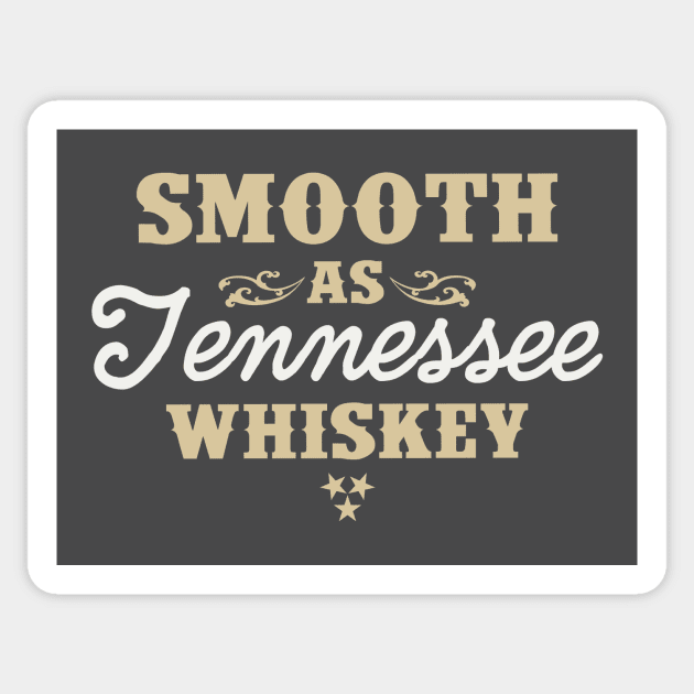 Smooth as Tennessee Whiskey Sticker by stayfrostybro